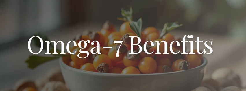 Omega 7 benefits seabuckthorn oil