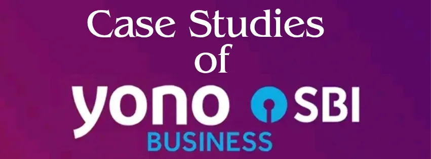 Case studies of Yono Business SBI