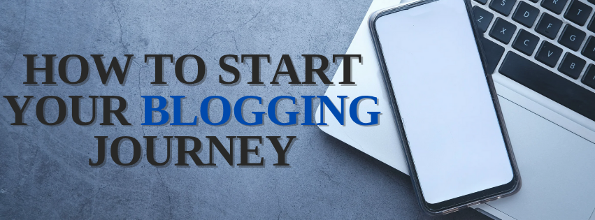 How to Start Your Blogging Journey